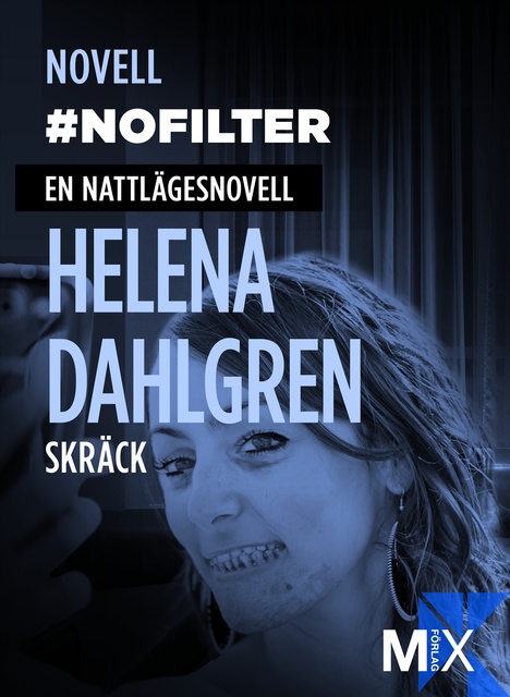 Helena Dahlgren - #nofilter : en nattlägesnovell (specialutgåva)