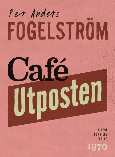 Per Anders Fogelström - Café Utposten