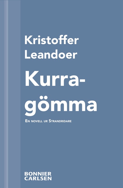 Kristoffer Leandoer - Kurragömma: En skräcknovell ur Strandridare