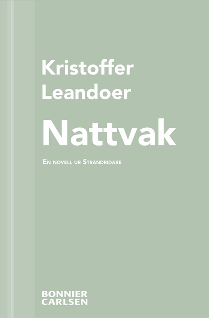 Kristoffer Leandoer - Nattvak: En skräcknovell ur Strandridare
