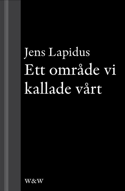 Jens Lapidus - Ett område vi kallade vårt: En novell ur Mamma försökte