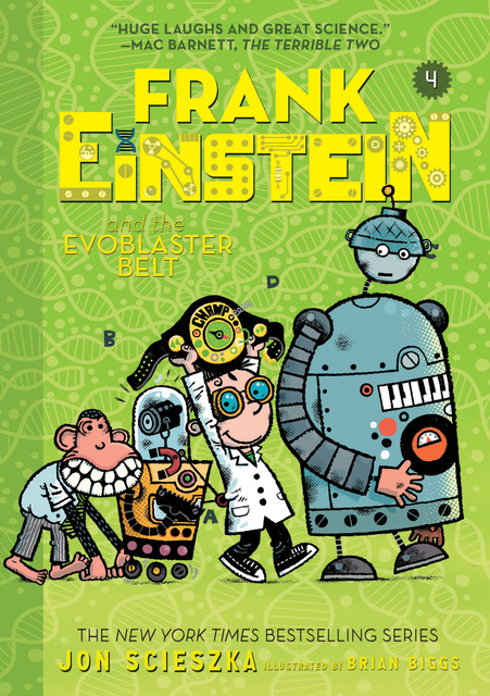 Jon Scieszka - Frank Einstein and the EvoBlaster Belt (Frank Einstein series #4)
