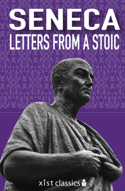 Seneca Seneca - Letters from a Stoic