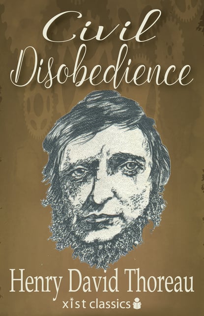 Henry David Thoreau - Civil Disobedience