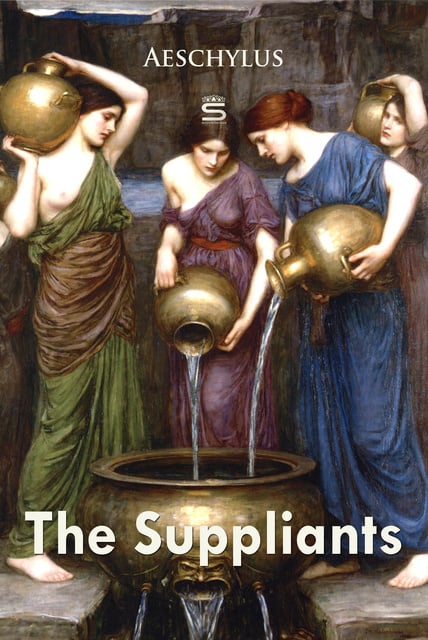 Aeschylus - The Suppliants
