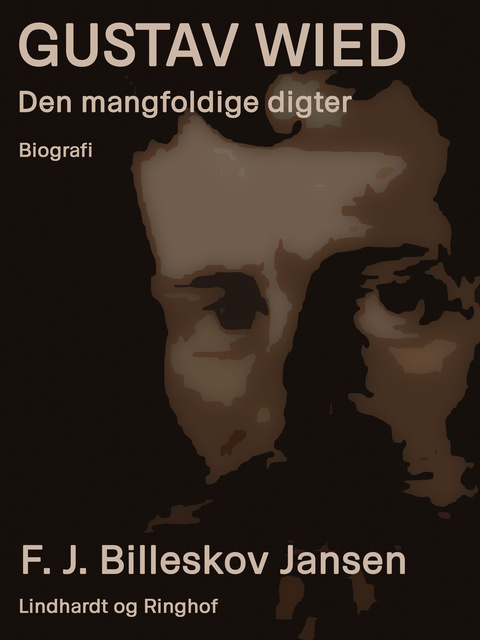 F.J. Billeskov Jansen - Gustav Wied. Den mangfoldige digter