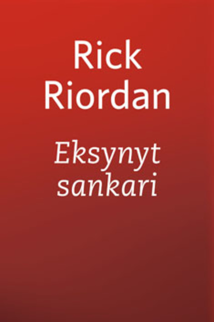 Rick Riordan - Eksynyt sankari
