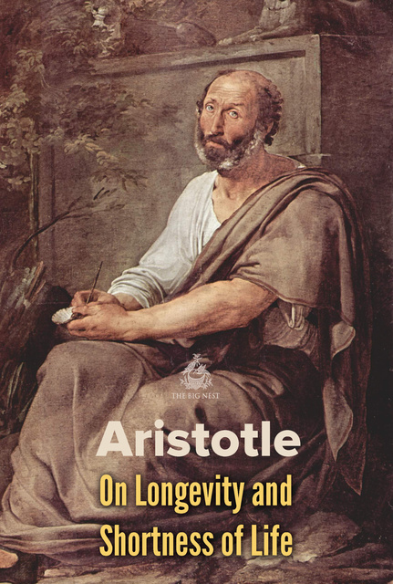 Aristotle - On Longevity and Shortness of Life