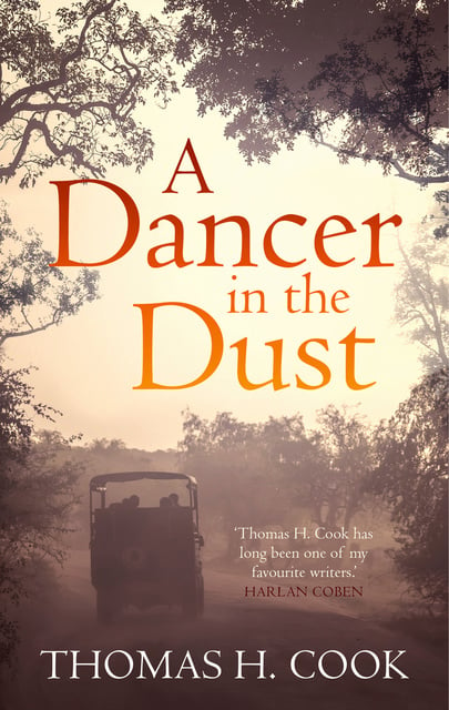 Thomas H. Cook - A Dancer In The Dust