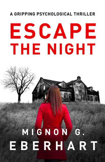 Mignon G. Eberhart - Escape the Night