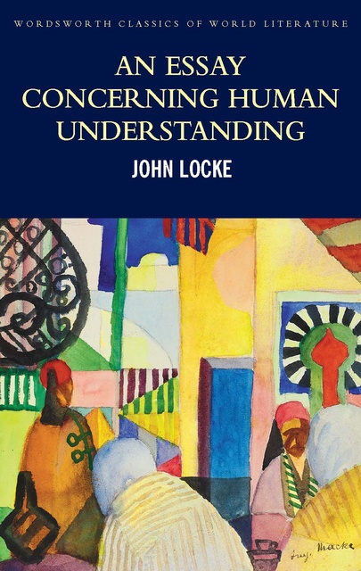 John Locke - An Essay Concerning Human Understanding