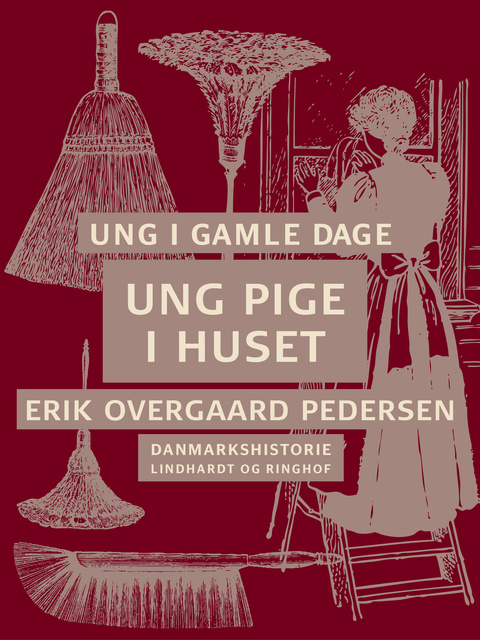 Erik Overgaard Pedersen - Ung i gamle dage - Ung pige i huset