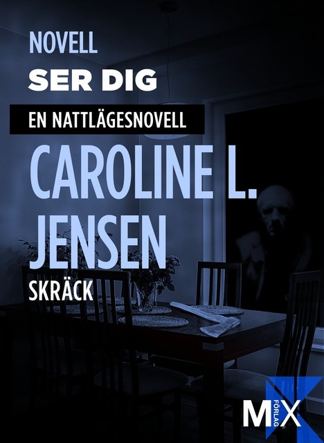 Caroline Jensen L. - Ser dig : en nattlägesnovell