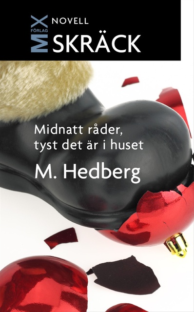 Måns Hedberg, Mattias Hedberg - Midnatt råder, tyst det är i huset