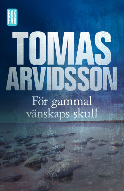 Tomas Arvidsson - För gammal vänskaps skull