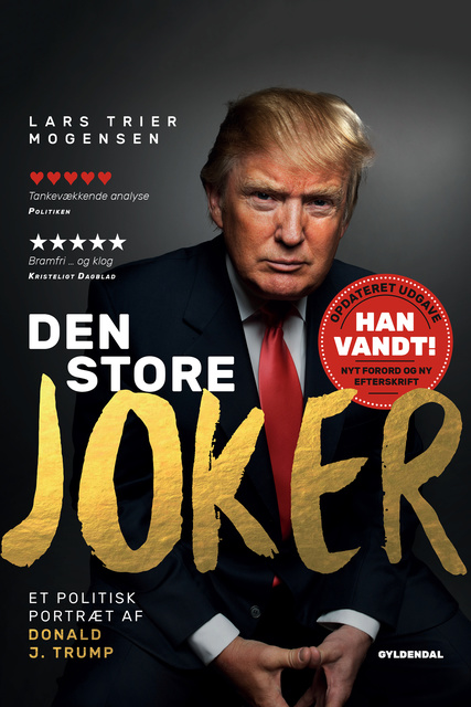 Lars Trier Mogensen - Den store joker: Et portræt af Donald J. Trump