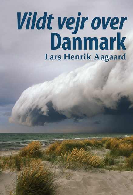 Lars Henrik Aagaard - Vildt vejr over Danmark