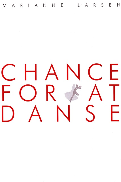 Marianne Larsen - Chance for at danse