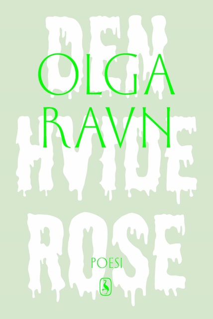 Olga Ravn - Den hvide rose