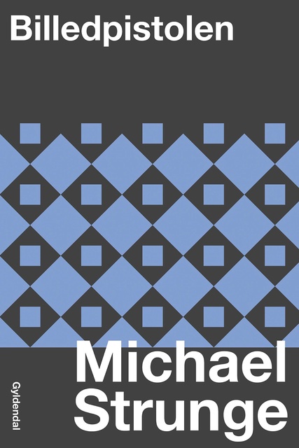Michael Strunge - Billedpistolen