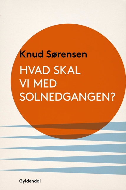 Knud Sørensen - Hvad skal vi med solnedgangen?