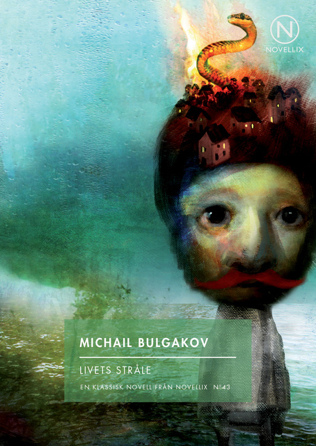 Michail Bulgakov - Livets stråle
