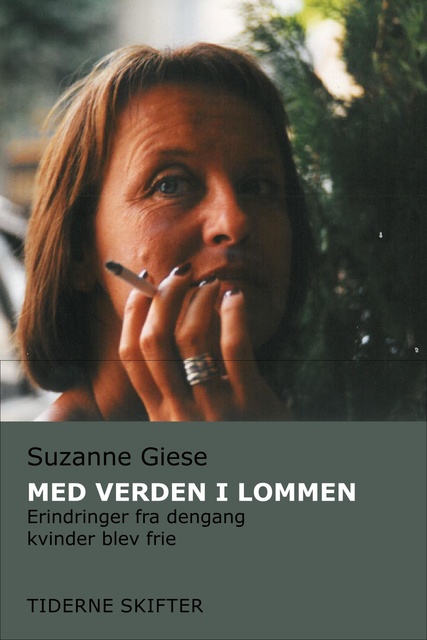 Suzanne Giese - Med verden i lommen: Erindringer fra dengang kvinder blev frie