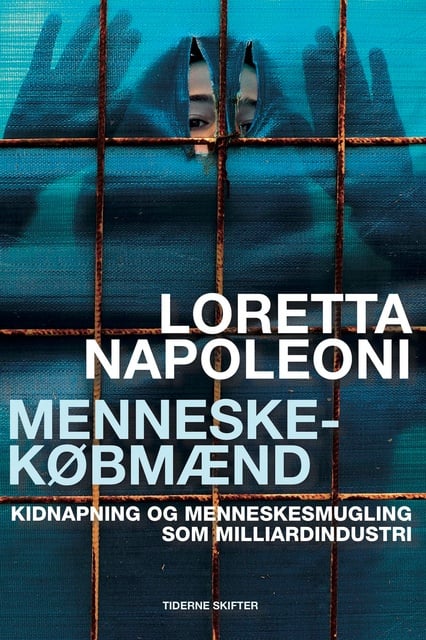 Loretta Napoleoni - Menneskekøbmænd: Kidnapning og menneskesmugling som milliardindustri