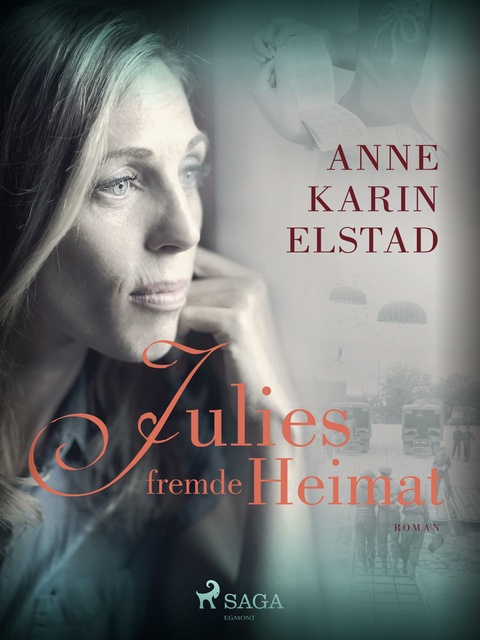 Anne Karin Elstad - Julies fremde Heimat