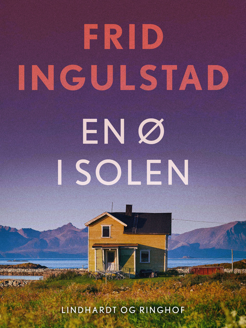 Frid Ingulstad - En ø i solen