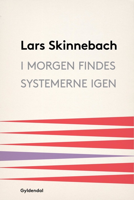 Lars Skinnebach - I morgen findes systemerne igen