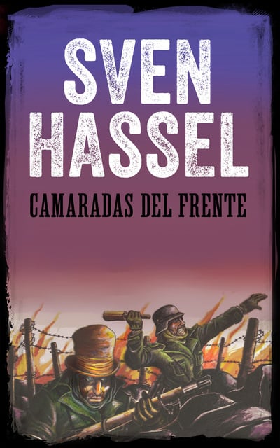 Sven Hassel - Camaradas del Frente