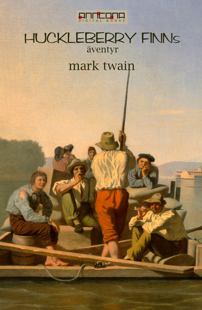 Mark Twain - Huckleberry Finns Äventyr