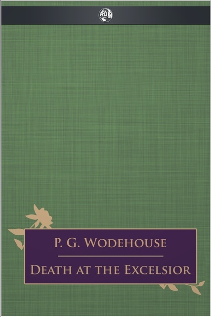 P.G. Wodehouse - Death at the Excelsior