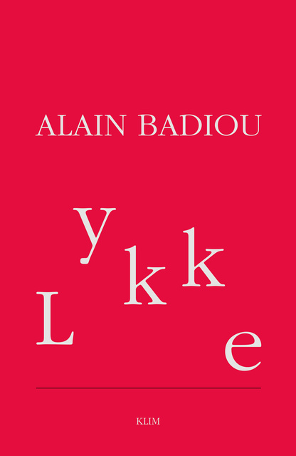 Alain Badiou - Lykke