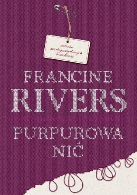Francine Rivers - Purpurowa nić
