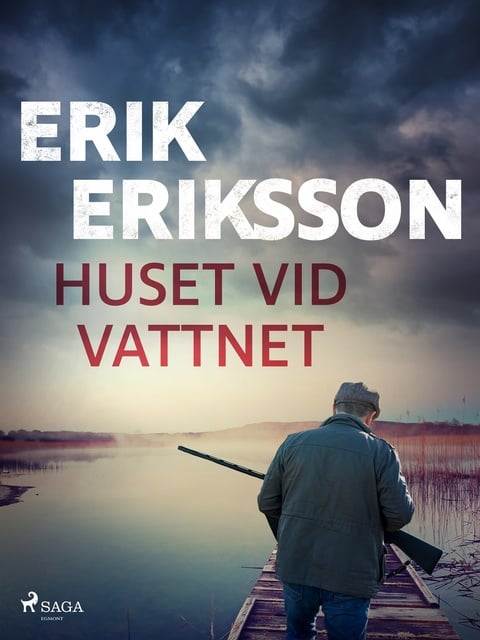 Erik Eriksson - Huset vid vattnet