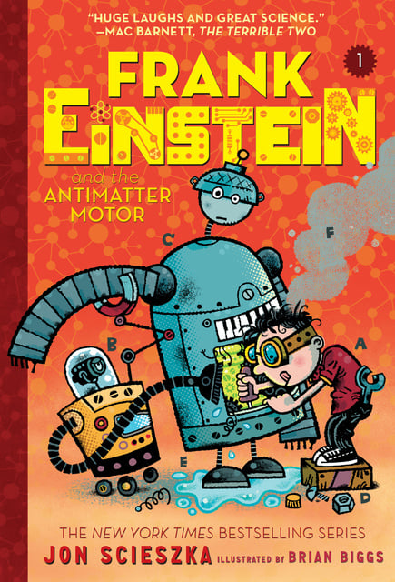 Jon Scieszka - Frank Einstein and the Antimatter Motor (Frank Einstein series #1)