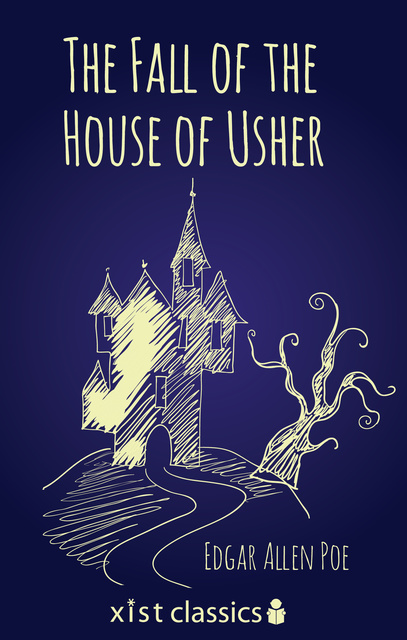 Edgar Allan Poe - The Fall of the House of Usher