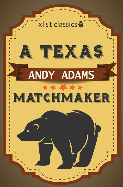 Andy Adams - A Texas Matchmaker