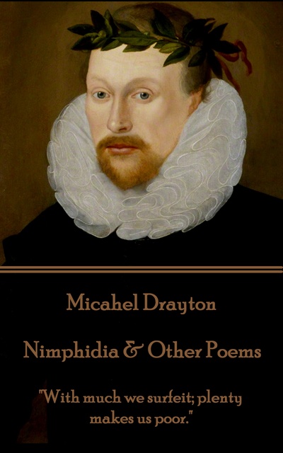 Michael Drayton - Nimphidia & Other Poems