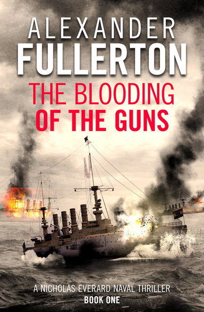 Alexander Fullerton - The Blooding of the Guns