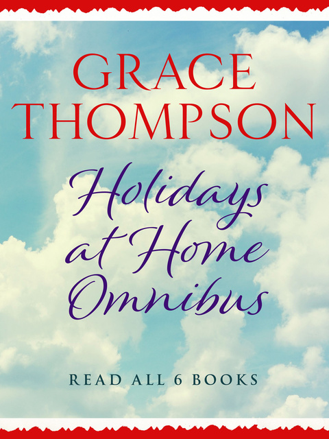 Grace Thompson - Holidays at Home Omnibus