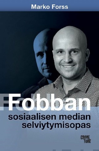 Marko Forss - Fobban sosiaalisen median selviytymisopas