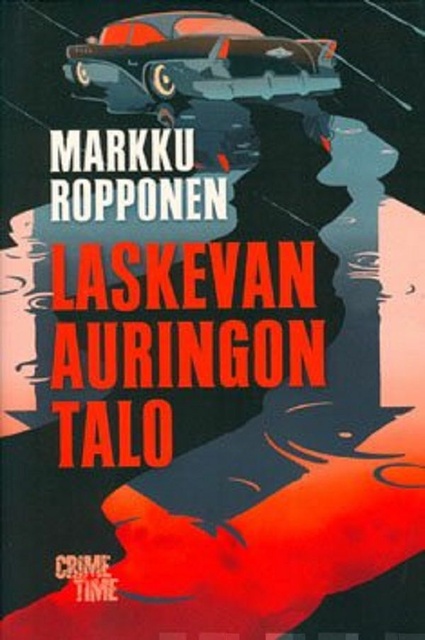 Markku Ropponen - Laskevan auringon talo