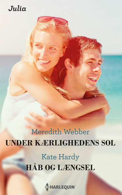 Meredith Webber, Kate Hardy - Under kærlighedens sol/Håb og længsel