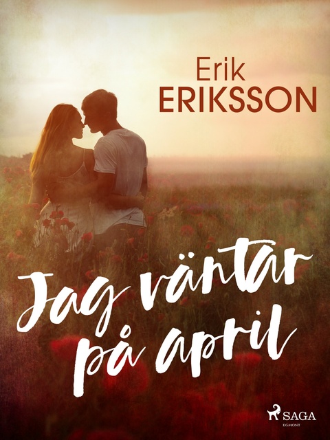 Erik Eriksson - Jag väntar på april