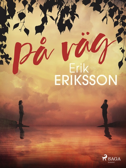 Erik Eriksson - På väg