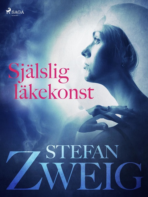 Stefan Zweig - Själslig läkekonst
