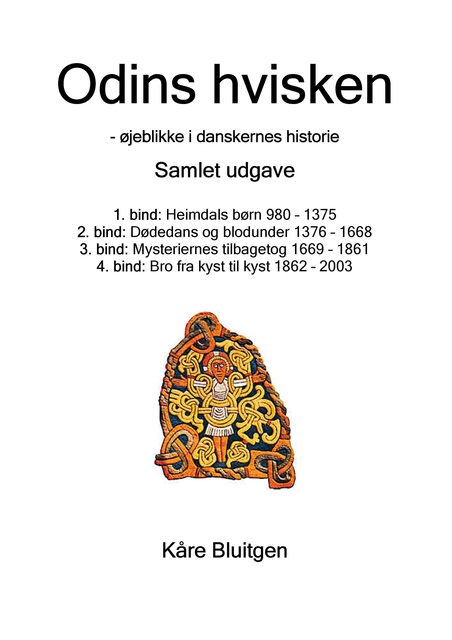 Kåre Bluitgen - Odins hvisken. Samlet udgave: Bind 1. til 4.